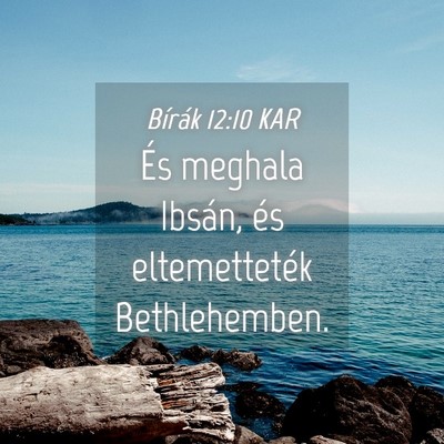 Picture 04 - Bírák 12:10 KAR - És meghala Ibsán, és eltemetteték - Bible Verse Picture