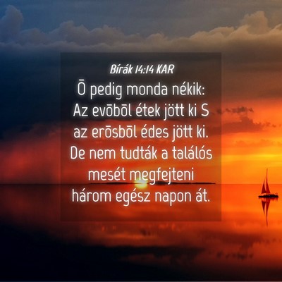 Picture 04 - Bírák 14:14 KAR - Õ pedig monda nékik: Az evõbõl étek jött ki - Bible Verse Picture
