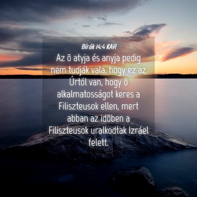 Picture 04 - Bírák 14:4 KAR - Az õ atyja és anyja pedig nem tudják vala, - Bible Verse Picture