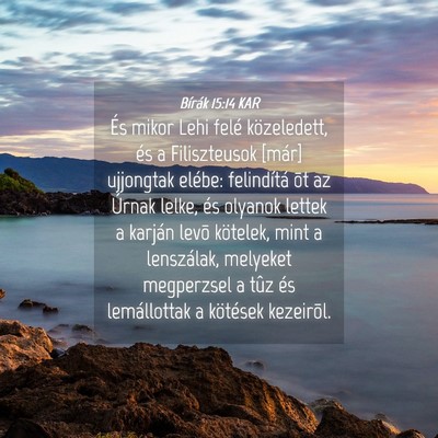 Picture 04 - Bírák 15:14 KAR - És mikor Lehi felé közeledett, és a - Bible Verse Picture
