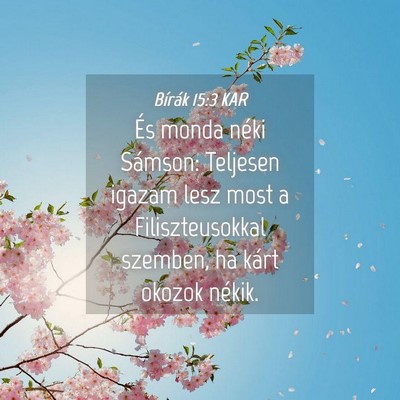 Picture 04 - Bírák 15:3 KAR - És monda néki Sámson: Teljesen igazam lesz - Bible Verse Picture