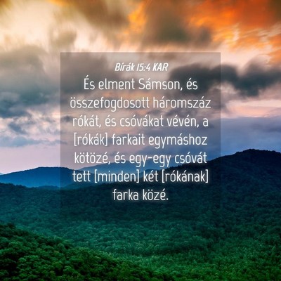 Picture 04 - Bírák 15:4 KAR - És elment Sámson, és összefogdosott - Bible Verse Picture