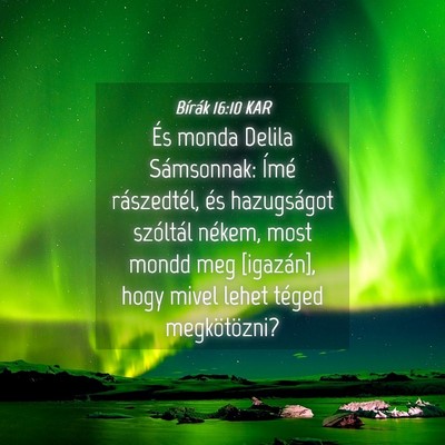 Picture 04 - Bírák 16:10 KAR - És monda Delila Sámsonnak: Ímé rászedtél, - Bible Verse Picture
