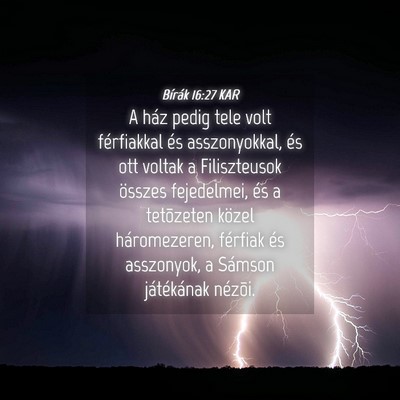 Picture 04 - Bírák 16:27 KAR - A ház pedig tele volt férfiakkal és - Bible Verse Picture