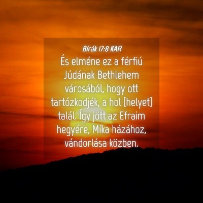 Picture 04 - Bírák 17:8 KAR - És elméne ez a férfiú Júdának Bethlehem - Bible Verse Picture