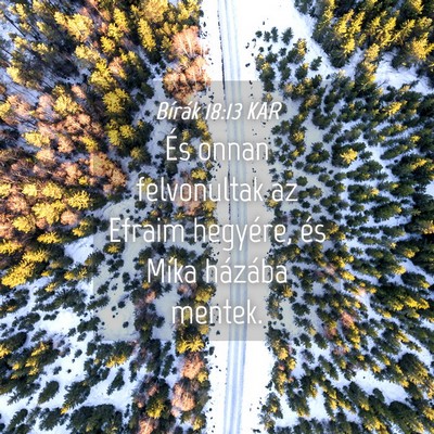 Picture 04 - Bírák 18:13 KAR - És onnan felvonultak az Efraim hegyére, és - Bible Verse Picture