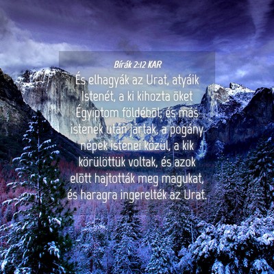 Picture 04 - Bírák 2:12 KAR - És elhagyák az Urat, atyáik Istenét, a ki - Bible Verse Picture
