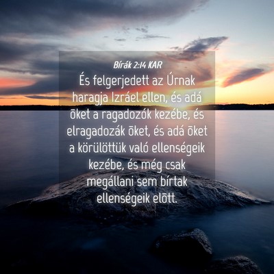 Picture 04 - Bírák 2:14 KAR - És felgerjedett az Úrnak haragja Izráel ellen, - Bible Verse Picture