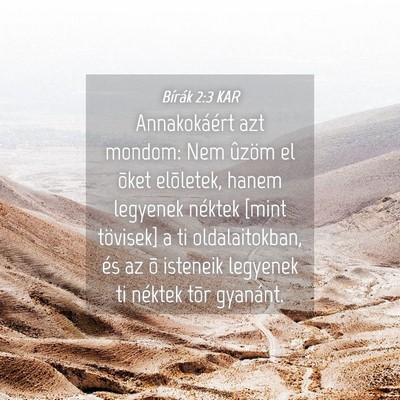 Picture 04 - Bírák 2:3 KAR - Annakokáért azt mondom: Nem ûzöm el õket - Bible Verse Picture