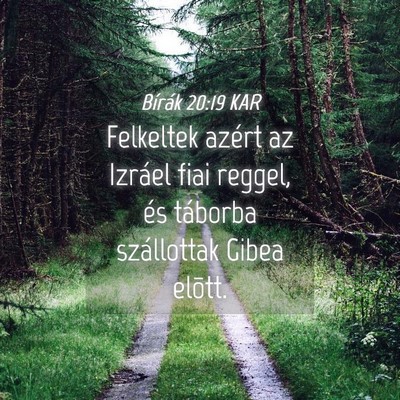Picture 04 - Bírák 20:19 KAR - Felkeltek azért az Izráel fiai reggel, és - Bible Verse Picture