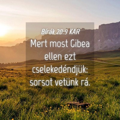 Picture 04 - Bírák 20:9 KAR - Mert most Gibea ellen ezt cselekedéndjük: - Bible Verse Picture
