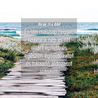 Picture 04 - Bírák 21:4 KAR - És lõn másnap reggel, felkele a nép és ott - Bible Verse Picture