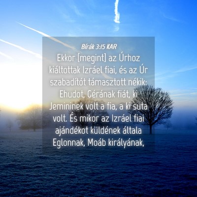 Picture 04 - Bírák 3:15 KAR - Ekkor [megint] az Úrhoz kiáltottak Izráel - Bible Verse Picture