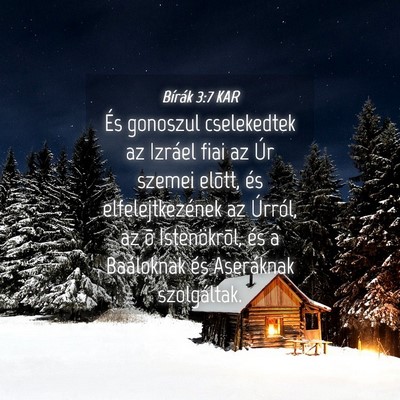 Picture 04 - Bírák 3:7 KAR - És gonoszul cselekedtek az Izráel fiai az Úr - Bible Verse Picture