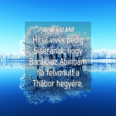 Picture 04 - Bírák 4:12 KAR - Hírül vivék pedig Siserának, hogy Bárák, az - Bible Verse Picture