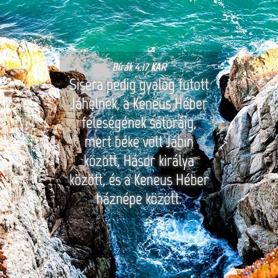 Picture 04 - Bírák 4:17 KAR - Sisera pedig gyalog futott Jáhelnek, a Keneus - Bible Verse Picture