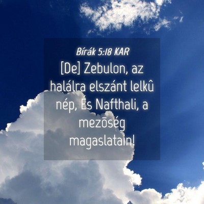 Picture 04 - Bírák 5:18 KAR - [De] Zebulon, az halálra elszánt lelkû nép, - Bible Verse Picture