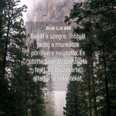 Picture 04 - Bírák 5:26 KAR - Balját a szegre, Jobbját pedig a munkások - Bible Verse Picture