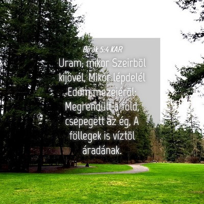 Picture 04 - Bírák 5:4 KAR - Uram, mikor Szeirbõl kijövél, Mikor lépdelél - Bible Verse Picture