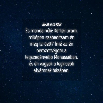 Picture 04 - Bírák 6:15 KAR - És monda néki: Kérlek uram, miképen - Bible Verse Picture