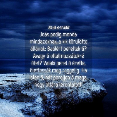 Picture 04 - Bírák 6:31 KAR - Joás pedig monda mindazoknak, a kik körülötte - Bible Verse Picture