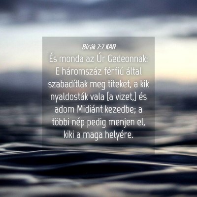 Picture 04 - Bírák 7:7 KAR - És monda az Úr Gedeonnak: E háromszáz - Bible Verse Picture