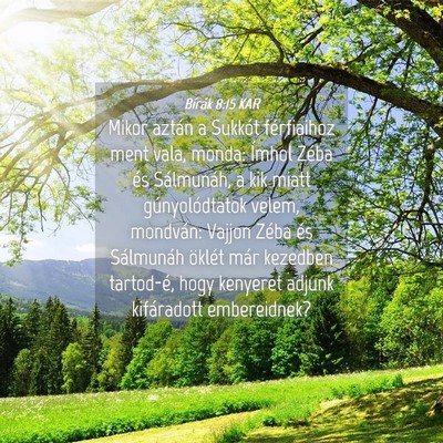 Picture 04 - Bírák 8:15 KAR - Mikor aztán a Sukkót férfiaihoz ment vala, - Bible Verse Picture