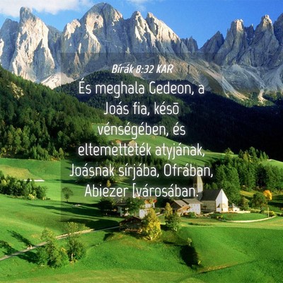 Picture 04 - Bírák 8:32 KAR - És meghala Gedeon, a Joás fia, késõ - Bible Verse Picture