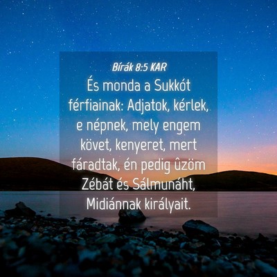 Picture 04 - Bírák 8:5 KAR - És monda a Sukkót férfiainak: Adjatok, - Bible Verse Picture
