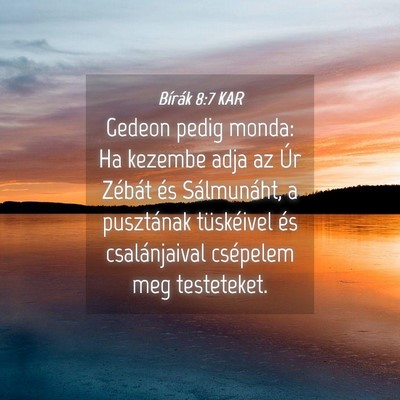 Picture 04 - Bírák 8:7 KAR - Gedeon pedig monda: Ha kezembe adja az Úr - Bible Verse Picture