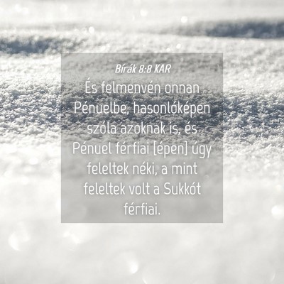 Picture 04 - Bírák 8:8 KAR - És felmenvén onnan Pénuelbe, hasonlóképen - Bible Verse Picture