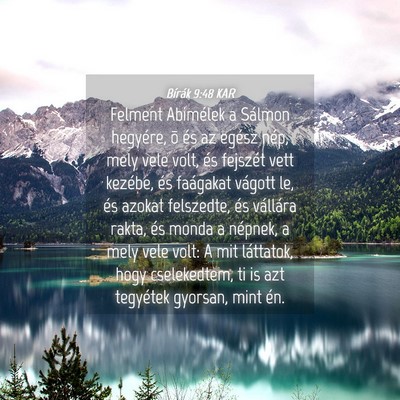 Picture 04 - Bírák 9:48 KAR - Felment Abimélek a Sálmon hegyére, õ és az - Bible Verse Picture