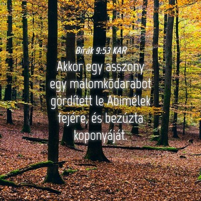 Picture 04 - Bírák 9:53 KAR - Akkor egy asszony egy malomkõdarabot gördített - Bible Verse Picture