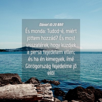 Picture 04 - Dániel 10:20 KAR - És monda: Tudod-é, miért jöttem hozzád? És - Bible Verse Picture