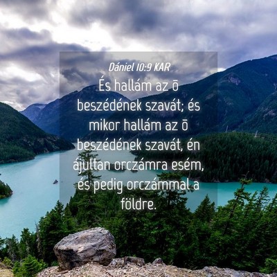Picture 04 - Dániel 10:9 KAR - És hallám az õ beszédének szavát; és mikor - Bible Verse Picture