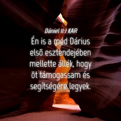 Picture 04 - Dániel 11:1 KAR - Én is a méd Dárius elsõ esztendejében - Bible Verse Picture