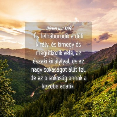 Picture 04 - Dániel 11:11 KAR - És felháborodik a déli király, és kimegy és - Bible Verse Picture