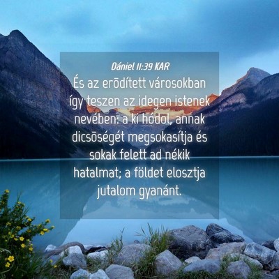 Picture 04 - Dániel 11:39 KAR - És az erõdített városokban így teszen az - Bible Verse Picture