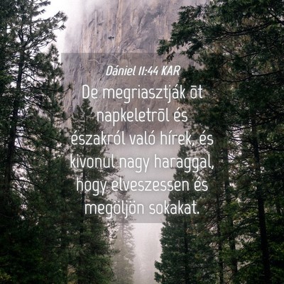 Picture 04 - Dániel 11:44 KAR - De megriasztják õt napkeletrõl és északról - Bible Verse Picture