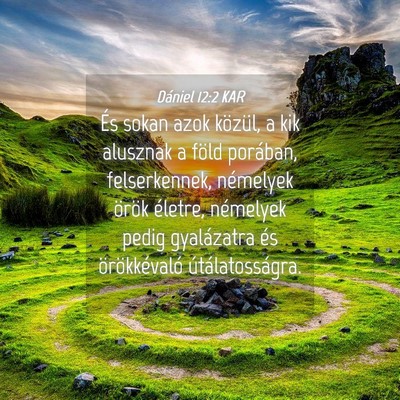 Picture 04 - Dániel 12:2 KAR - És sokan azok közül, a kik alusznak a föld - Bible Verse Picture