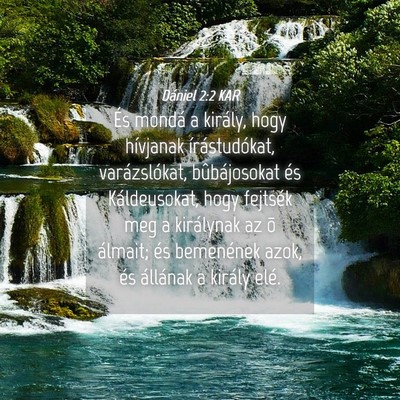 Picture 04 - Dániel 2:2 KAR - És mondá a király, hogy hívjanak - Bible Verse Picture
