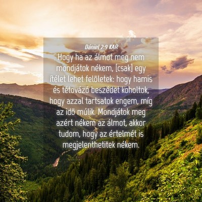 Picture 04 - Dániel 2:9 KAR - Hogy ha az álmot meg nem mondjátok nékem, - Bible Verse Picture