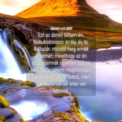 Picture 04 - Dániel 4:15 KAR - Ezt az álmot láttam én, Nabukodonozor király, - Bible Verse Picture