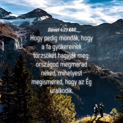 Picture 04 - Dániel 4:23 KAR - Hogy pedig mondák, hogy a fa gyökereinek - Bible Verse Picture