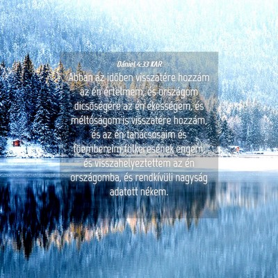 Picture 04 - Dániel 4:33 KAR - Abban az idõben visszatére hozzám az én - Bible Verse Picture