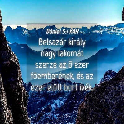 Picture 04 - Dániel 5:1 KAR - Belsazár király nagy lakomát szerze az õ ezer - Bible Verse Picture