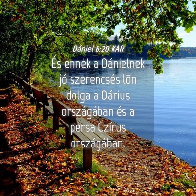 Picture 04 - Dániel 6:28 KAR - És ennek a Dánielnek jó szerencsés lõn dolga - Bible Verse Picture