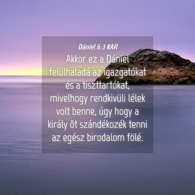 Picture 04 - Dániel 6:3 KAR - Akkor ez a Dániel felülhaladá az igazgatókat - Bible Verse Picture