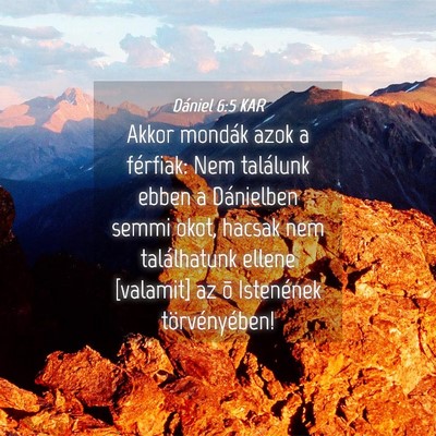 Picture 04 - Dániel 6:5 KAR - Akkor mondák azok a férfiak: Nem találunk - Bible Verse Picture