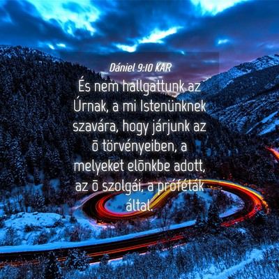 Picture 04 - Dániel 9:10 KAR - És nem hallgattunk az Úrnak, a mi Istenünknek - Bible Verse Picture